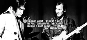 The James Burton Guitar Memories tells the story. Is James Burton the best ever guitarist? Each time Elvis performed at some point he would say, "Play it, James." Lead guitar for Ricky Nelson and Elvis from 1958 until Elvis' death in 1977, so you be the judge.