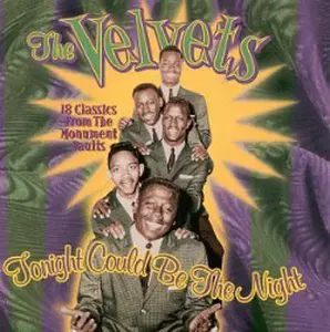The Velvets and the 1961 Super Doo-Wop Song, "Tonight (Could Be The Night)" can be heard chanting "doo-wop" behind lead singer, Virgil Johnson. In 1960 it was Roy Orbison who introduced the group to the attention of Fred Foster, president and founder of Monument Records.