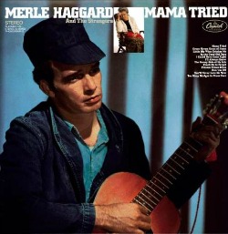 Mama Tried Merle Haggard vinyl record memories from 1968.