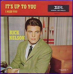 Ricky Nelson sings It's Up to You in oldies video at Vinyl Record Memories.com Ricky Nelson sings It's Up to You in oldies video at Vinyl Record Memories.com