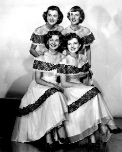 The Chordettes - Lynn Evans, Janet Ertel, Carol Buschmann, and Margie Needham.