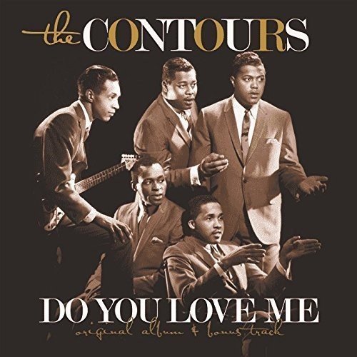 Contours Do You Love Me Contours Do You Love Me