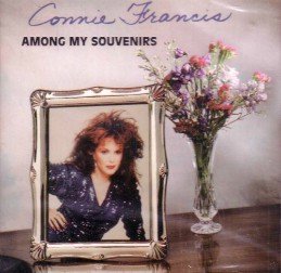 Connie Francis will always be Among My Souvenirs of classy female artists.
